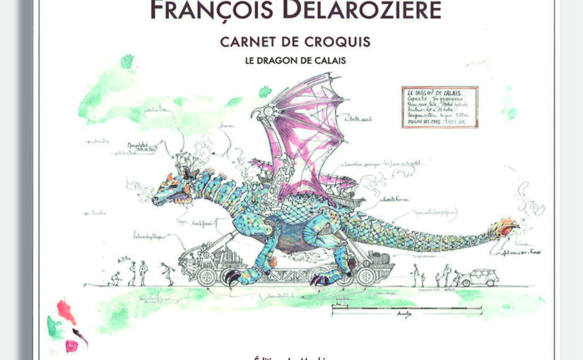 CARNET DE CROQUIS <br/>« LE DRAGON DE CALAIS»